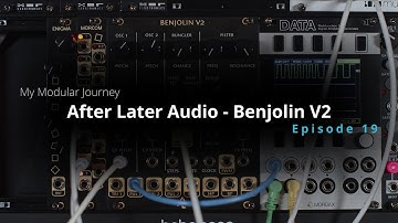 Mijn modulaire reis - Seizoen 4: Aflevering 19 (After Later Audio // Benjolin V2 // Chaos Machine)