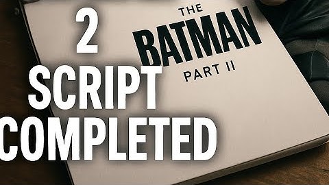 THE BATMAN 2 Script FINISHED! Official Update from Matt Reeves