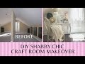 MAKING OVER MY CRAFT ROOM! SHABBY CHIC FARMHOUSE DECOR PART 1