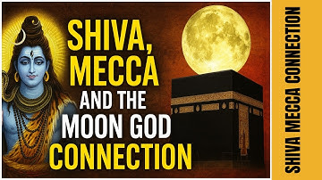 Shiva, Mecca & the Moon God – Hidden Connections Revealed! || #shiva, #mecca, #kaaba, #moongod