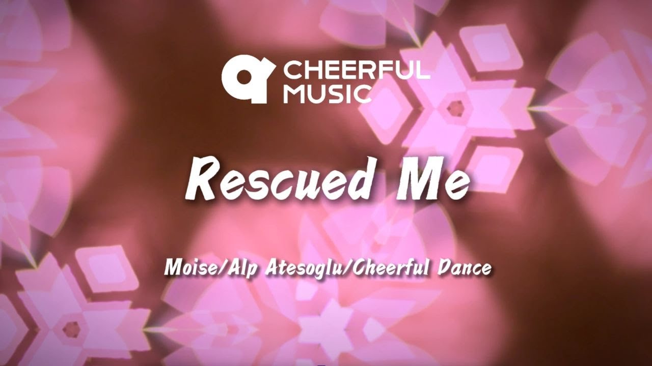 在 YouTube 上观看 Rescued Me (Official Lyric Video) By Alp Atesoglu/Moise/Cheerful Dance 在 YouTube 上观看 Rescued Me (Official Lyric Video) By Alp Atesoglu/Moise/Cheerful Dance