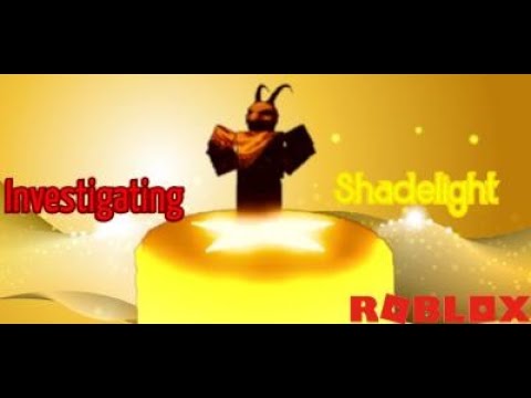 Goldity Is Planning Something Meeting Goldity Investigating The Shadelight Myth Youtube - shadelight roblox