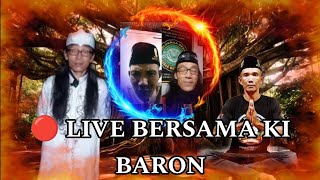 🔴LIVE BERSAMA KI BARON HARI KE 2