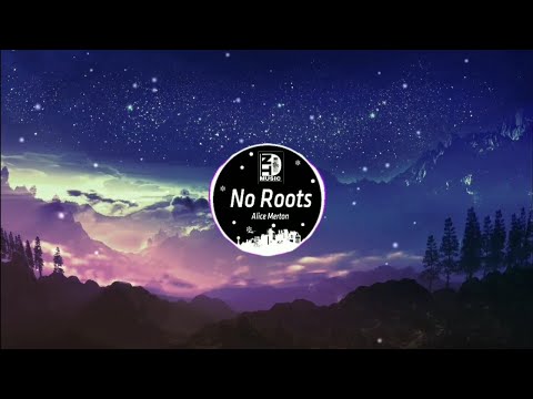 No Roots - Alice Meron | Tiktok Music