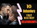 10 Behaviors That Destroy Relationships