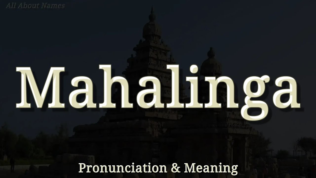 Mahalinga - Pronunciation and Meaning - YouTube