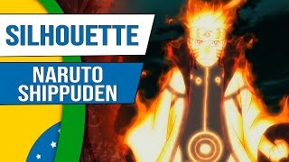 Naruto Shippuden | Silhouette | Abertura 16 em Português | Onsei TV