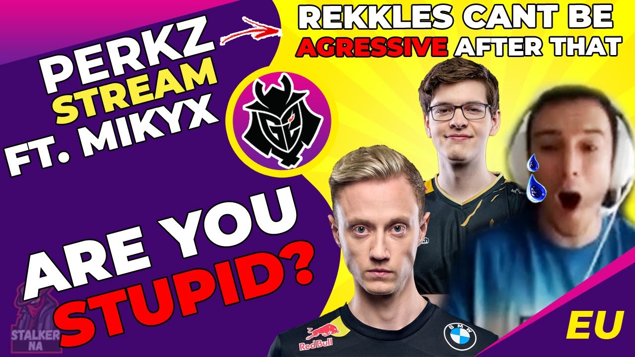 G2 Mikyx to C9 Perkz - "Are You Stupid?!" | G2 Rekkles Cant Play Agressive After That