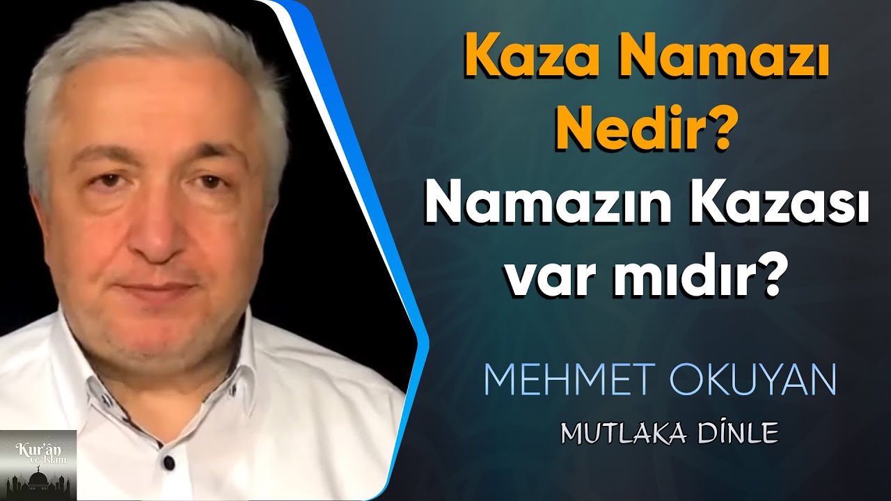 Namazın kazası var mı? - Kaza namazı nedir? | Mehmet Okuyan Cevaplıyor
