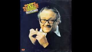 Toots Thielemans - You&#39;ve got it bad girl