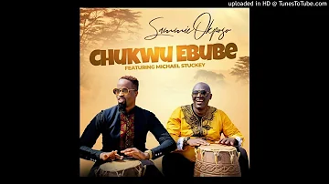 Sammie Okposo ft Michael Stuckey – Chukwu Ebube