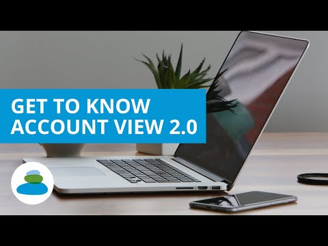 Get to Know Account View 2.0