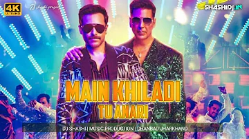 MAIN KHILADI 2.0| Remix | Akshay kumar | Prod. By Dj SHASHI