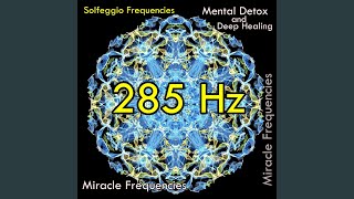 285 Hz 安らぎの時間への誘い 自律神経を整える 優しいソルフェジオ周波数