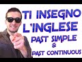 PAST SIMPLE & PAST CONTINUOUS -  MIGLIOR CORSO INGLESE ONLINE