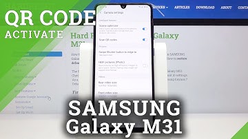 How to Activate Code Scanning on SAMSUNG GALAXY M31 - Scan QR Codes