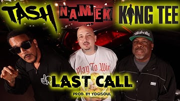 Namek , King T & Tash - Last Call (prod. by Yogisoul)