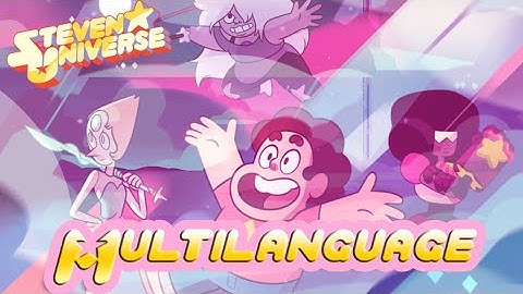 Steven Universe- 1st Opening Multilanguage (30 Languages)
