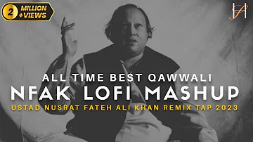 NUSRAT FATEH ALI KHAN - Lo-fi Mashup 2023 | Remix Tap | Heart Snapped