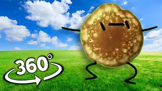I’m A Pancake but it's 360 degree video