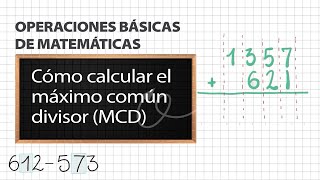 Cómo calcular el máximo común divisor (MCD) | Operaciones básicas de matemáticas