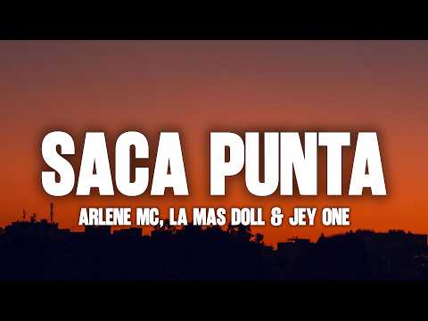 ARLENE MC X ALOFOKE MUSIC X JEY ONE X LA MAS DOLL - SACA PUNTA (Letra)