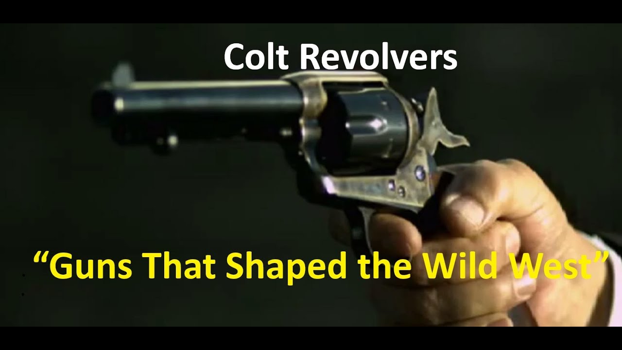 Colt Single Action Revolvers: Guns & Holsters That Conquered the