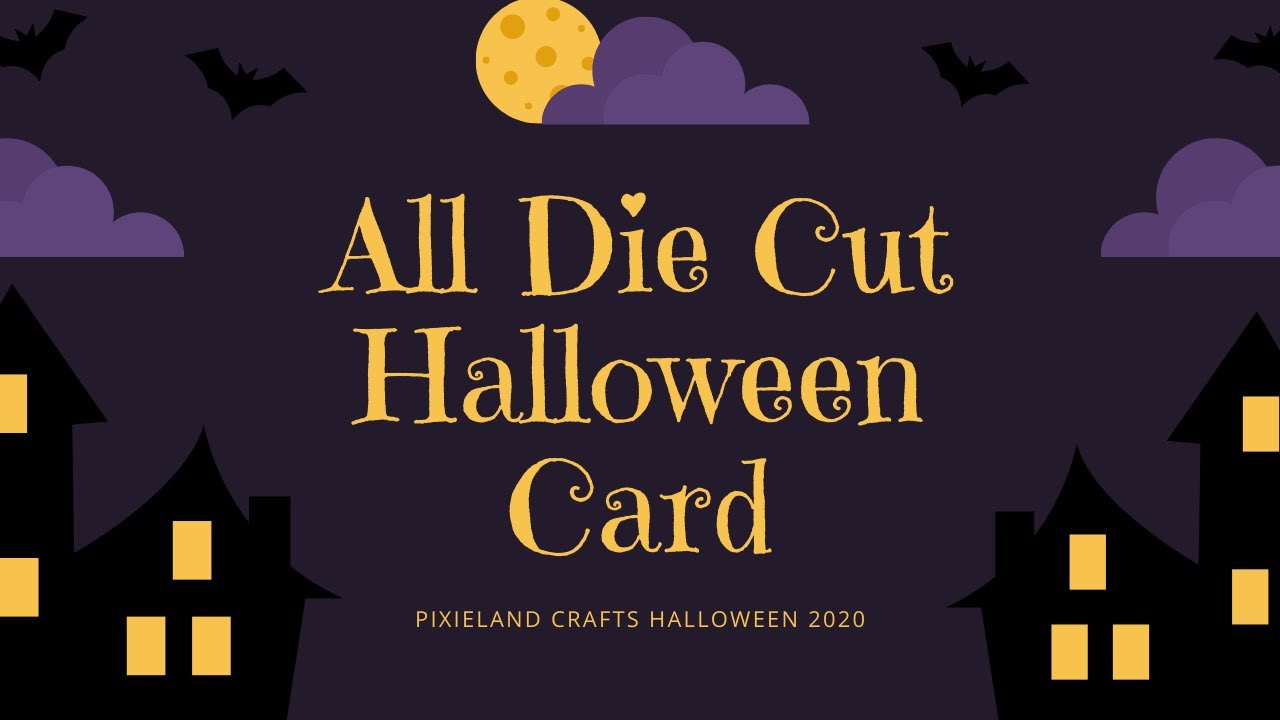 All Die Cut Halloween Card With Cricut YouTube