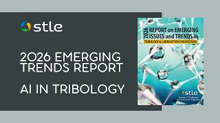 STLE 2026 Emerging Trends Report - AI in Tribology