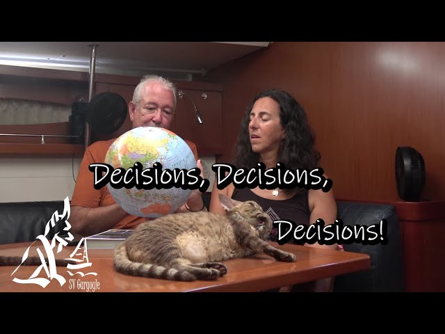 Bluewater Cruising During the Pandemic – Decisions Decisions Decisions Ep.19