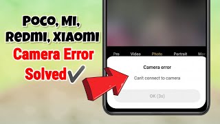 Can't Connect To Camera Error Fix in Poco, Mi, Redmi Xiaomi Mobile screenshot 5
