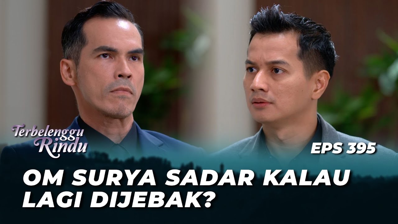 NEKATTT‼️ BIRU & NOAH KETAUAN ANAK BUAH CARLO? - TERBELENGGU RINDU EPS 395