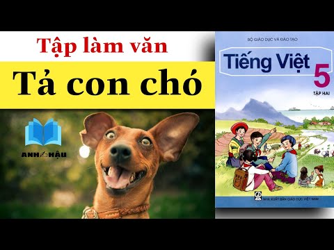 Video Tập làm văn Lớp 5 | Tả CON CHÓ | Tả con vật - youtube