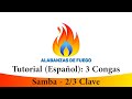 Tutorial (Español): 3 Congas - Samba - 2/3 Clave - Alabanzas de Fuego
