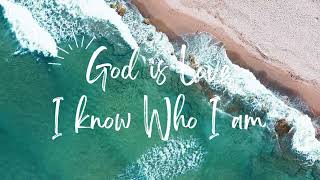 I know Who I am