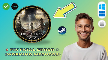 How to Fix Fatal Error Crash in Clair Obscur Expedition 33 for PC (2025 Guide)