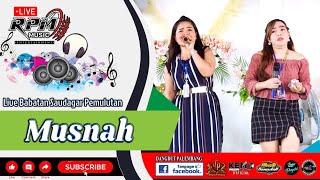 🔴 Rpm Music Entertainment ❗ Musnah - All Singer ❗ Live Babatan Saudagar Pemulutan
