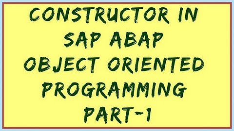 Constructor in sap abap | SAP ABAP Constructor | ABAP constructor method | constructor in abap class