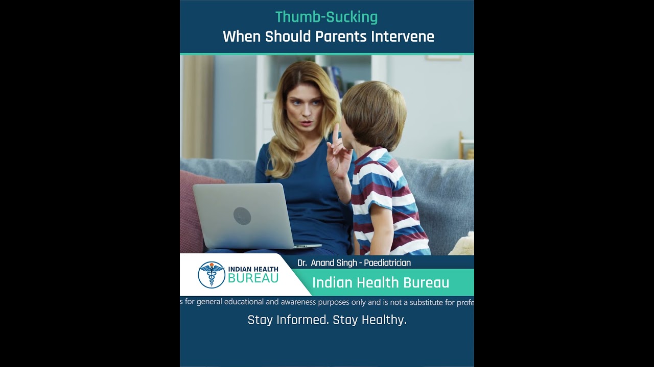 Thumb Sucking When Should Parents Intervene