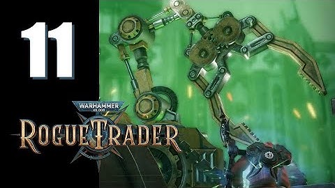 Warhammer 40k: Rogue Trader - Ep. 11: When it Cranes...