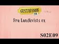 Gustafsson 3 tr - S02e09 - Fru Lundkvists ex