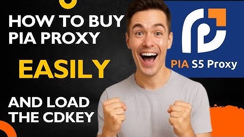How to Buy PIA Proxy & Redeem CDKEY | Complete Step-by-Step Guide