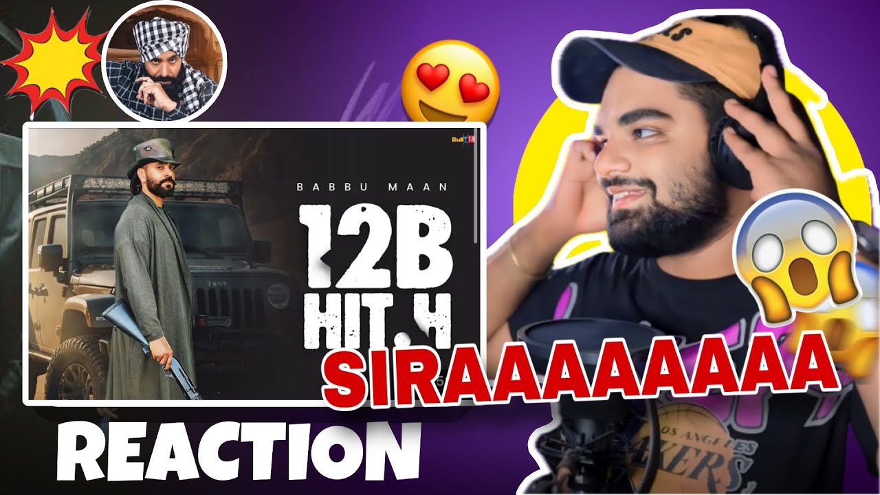 Babbu Maan 12 HIT.H (REACTION) Official Video | Latest Punjabi Song 2025