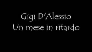 Gigi D'Alessio Un mese in ritardo chords