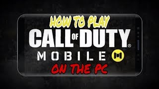 How To Download And Play Call Of Duty Mobile On PC by Danny Stranger 143 views 4 years ago 8 minutes, 31 seconds