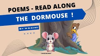 📜 Poems by W.E. Kiwi ┃THE DORMOUSE┃ KIDS READ ALONG