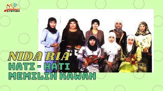 Nida Ria - Hati Hati Memilih Kawan