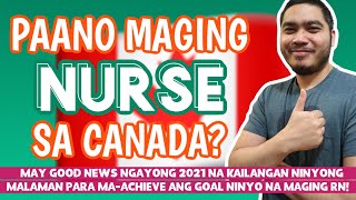 PAANO MAGING NURSE SA CANADA? | PINOY IENS FOR CANADIAN REGISTRATION | NCLEX RN | PINOY IN CANADA