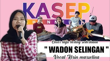 WADON SELINGAN || COVER TARLING SEDERHANA (MOHENG TEAM)