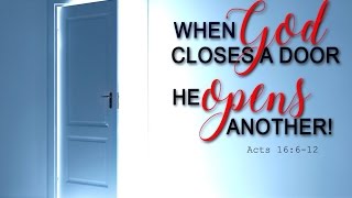 When God Closes A Door, He Opens Another! | Preacher: Ptr. Jhun Cunanan